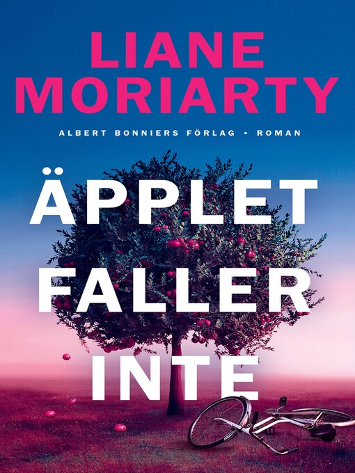 Title details for Äpplet faller inte by Liane Moriarty - Wait list